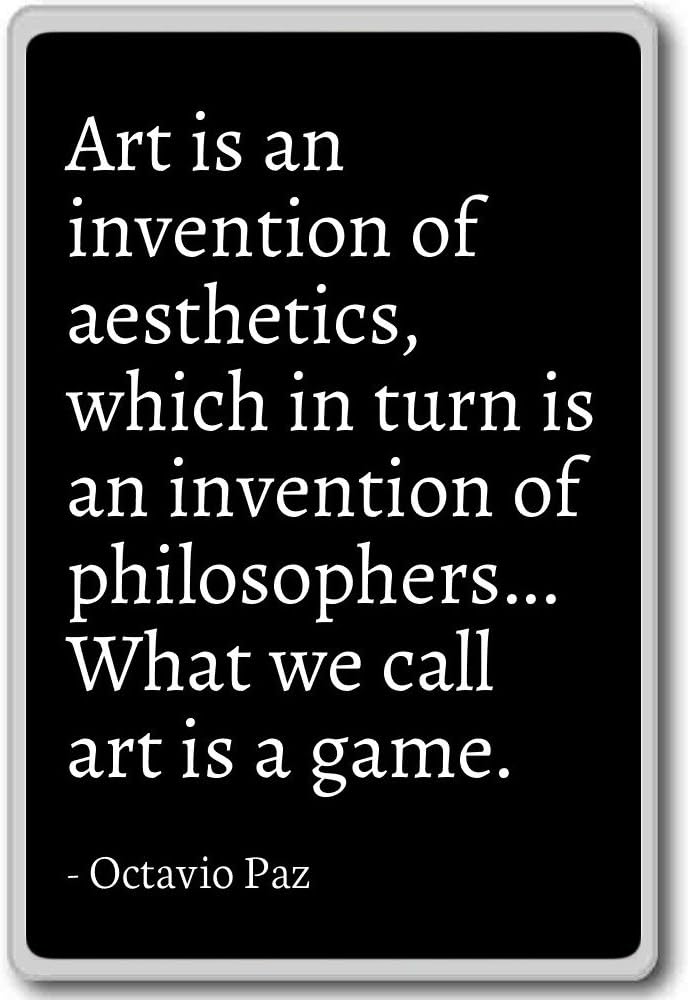 Amazon Com Art Is An Invention Of Aesthetics Which In Tur