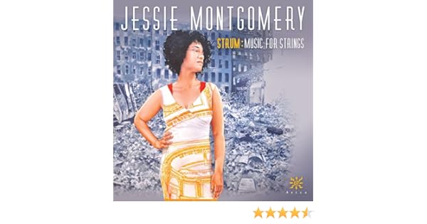 Strum Music For Strings By Jessie Montgomery On Amazon Music
