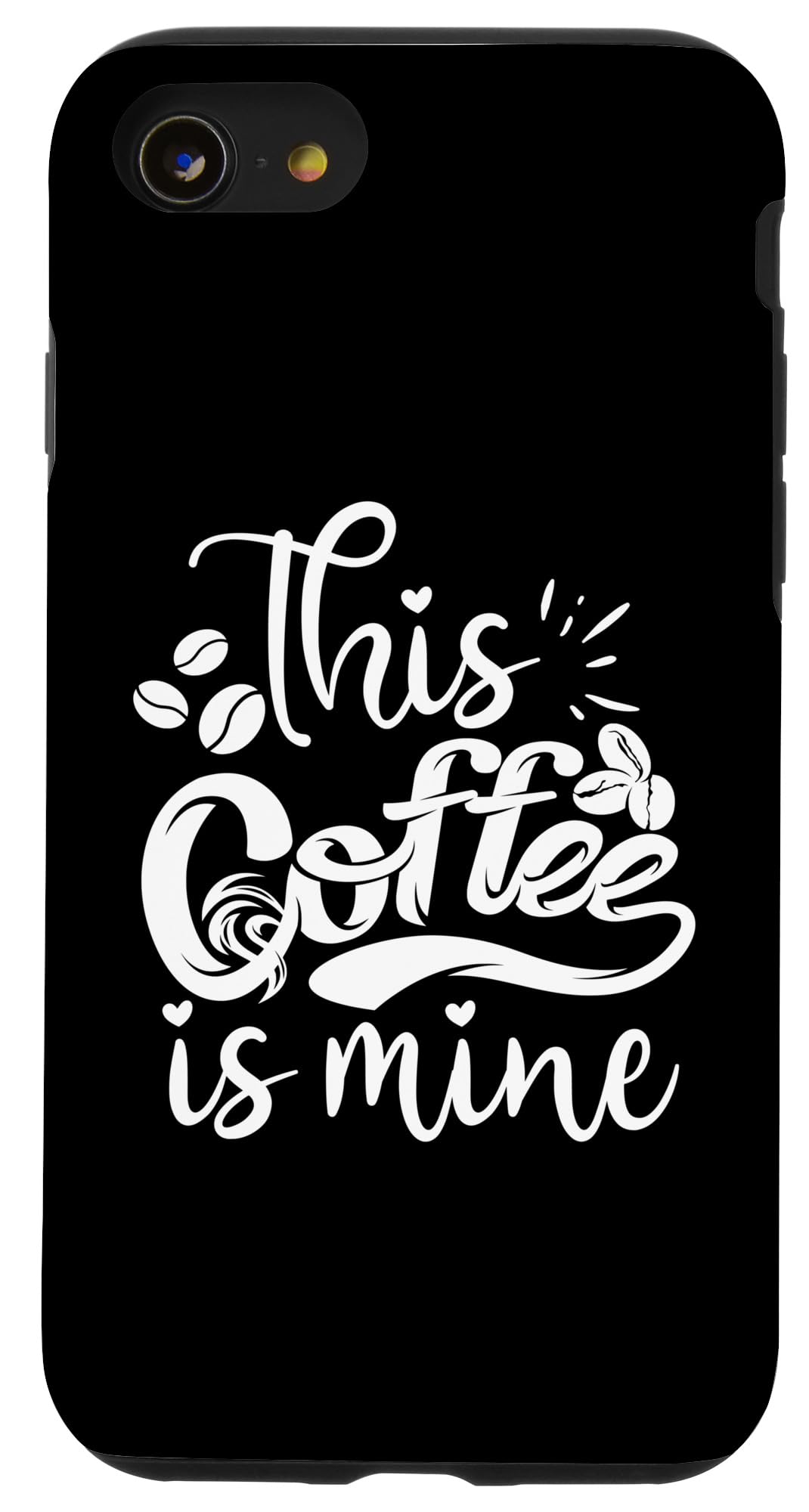 iPhone SE (2020) / 7 / 8 This Coffee Is Mine Funny Cute Coffee Lover Case