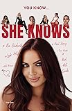 You Know...She Knows: Secrets to Looking Hot, Being