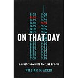 On That Day: The Definitive Timeline of 9/11