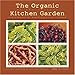 The Organic Kitchen Garden 2008 Calendar by 