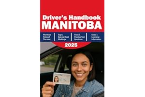 Manitoba Driver's Handbook - Manitoba Driving Study Guide + Practice Test - Manitoba Driver's License Book