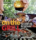 Williams-Sonoma On the Grill: Adventures in Fire and Smoke by