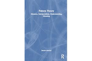 Pattern Theory: Memory, Interpretation, Understanding, Meaning