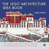 The LEGO Architecture Idea Book: 1001 Ideas for Brickwork, Siding, Windows, Columns, Roofing, and Mu The LEGO Architecture Idea Book: 1001 Ideas for Brickwork, Siding, Windows, Columns, Roofing, and Mu