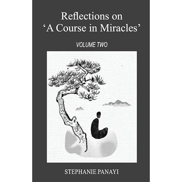 A Course in Miracles. Volume Two: Foundation for Inner Peace