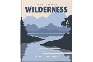 The Little Book of Wilderness: Natural Inspiration