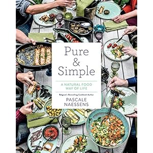 Pure and Simple: Natural Food Combining for Health and Happiness