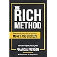 The RICH Method: The definitive guide to getting money and success. Reduce your expenses, clear your debts, learn to save and invest, and reach your financial freedom.