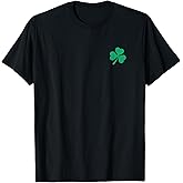 Funny Four Leaf Clover Irish Shamrock St.Patricks Day Green T-Shirt
