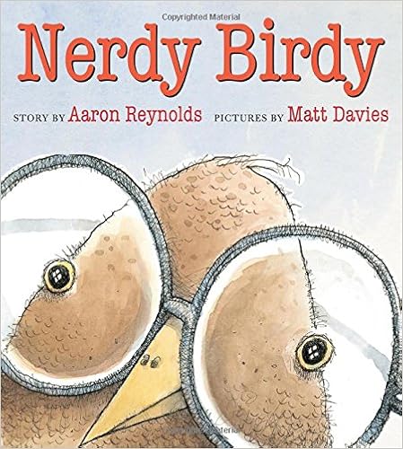 Nerdy Birdy, by Aaron Reynolds