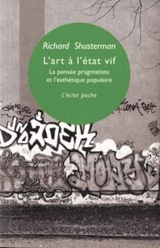 Download L'art à l'état vif : La pensée pragmatiste et l'esthétique populaire PDF