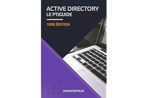 ACTIVE DIRECTORY LE PTIGUIDE (French Edition)