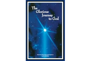 The Glorious Journey To God: Selections From Sacred Scriptures on the Afterlife