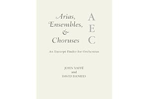 Arias, Ensembles, & Choruses: An Excerpt Finder for Orchestras (Music Finders)