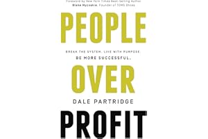 People Over Profit: Break the System, Live with Purpose, Be More Successful