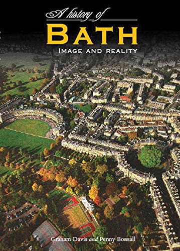 A History of Bath: Image and Reality by Graham Davis, Penny Bonsall
