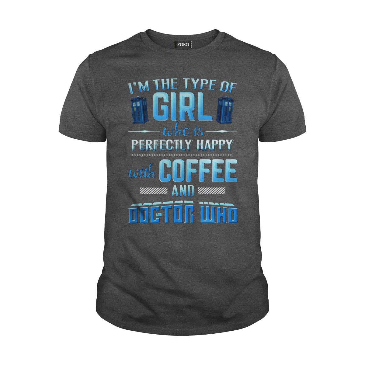 Zoko Apparel I'm The Type Of Girl Who Is Perfectly Happy With Coffee T Shirt