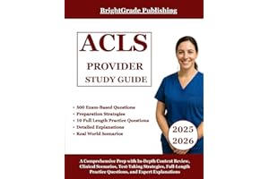 ACLS PROVIDER STUDY GUIDE 2025-2026: A Comprehensive Prep with In-Depth Content Review, Clinical Scenarios, Test-Taking Strategies, Full-Length Practice Questions, and Expert Explanations