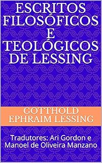 Livro Escritos Filosóficos e Teológicos de Lessing: Tradutores: Ari Gordon e Manoel de Oliveira Manzano