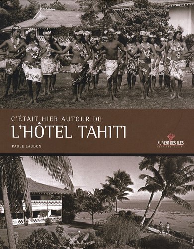 C'était hier autour de l'Hôtel Tahiti