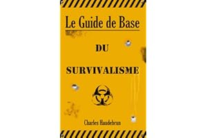 Le Guide de Base du Survivalisme