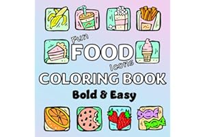 Fun Food Icons Bold & Easy Coloring Book: Creative coloring book for adults (Fun Food Icons Coloring Book)