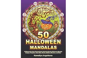 50 HALLOWEEN MANDALAS: A Whimsically Cute Coloring Book, Featuring Spooky Halloween Mandala Designs, Pumpkins, Cats, Bats, Gh
