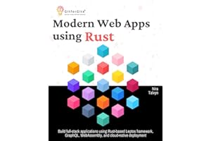 Modern Web Apps using Rust: Build full-stack applications using Rust-based Leptos framework, GraphQL, WebAssembly, and cloud-