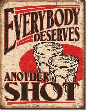 Norma Lily Vintage Tin Sign Everybody Deserves Another Shot 12x16 Cave Sign.