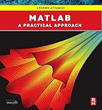 Matlab: A Practical Introduction to Programming and Problem Solving by Stormy Attaway
