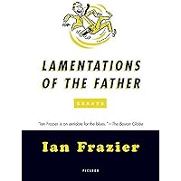 Lamentations of the Father: Essays