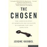 The Chosen: The Hidden History of Admission and Exclusion at Harvard, Yale, and Princeton