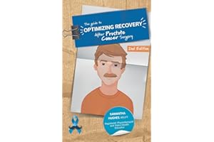 The Guide to Optimizing Recovery after Prostate Cancer Surgery