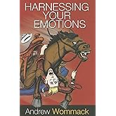 Harnessing Your Emotions