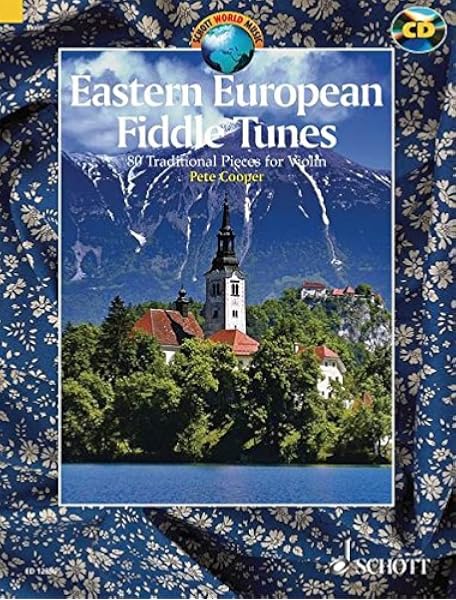 Amazon Com Eastern European Fiddle Tunes 80 Traditional Pieces For Violin Schott World Music 0841886006317 Hal Leonard Corp Cooper Peter Books