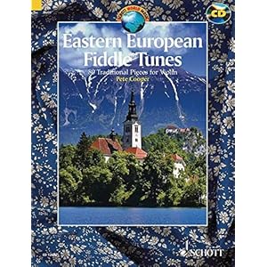 Eastern European Fiddle Tunes: 80 Tunes for Folk Violin from Poland, Ukraine, Klezmer Tradition, Hungary, Romania and…