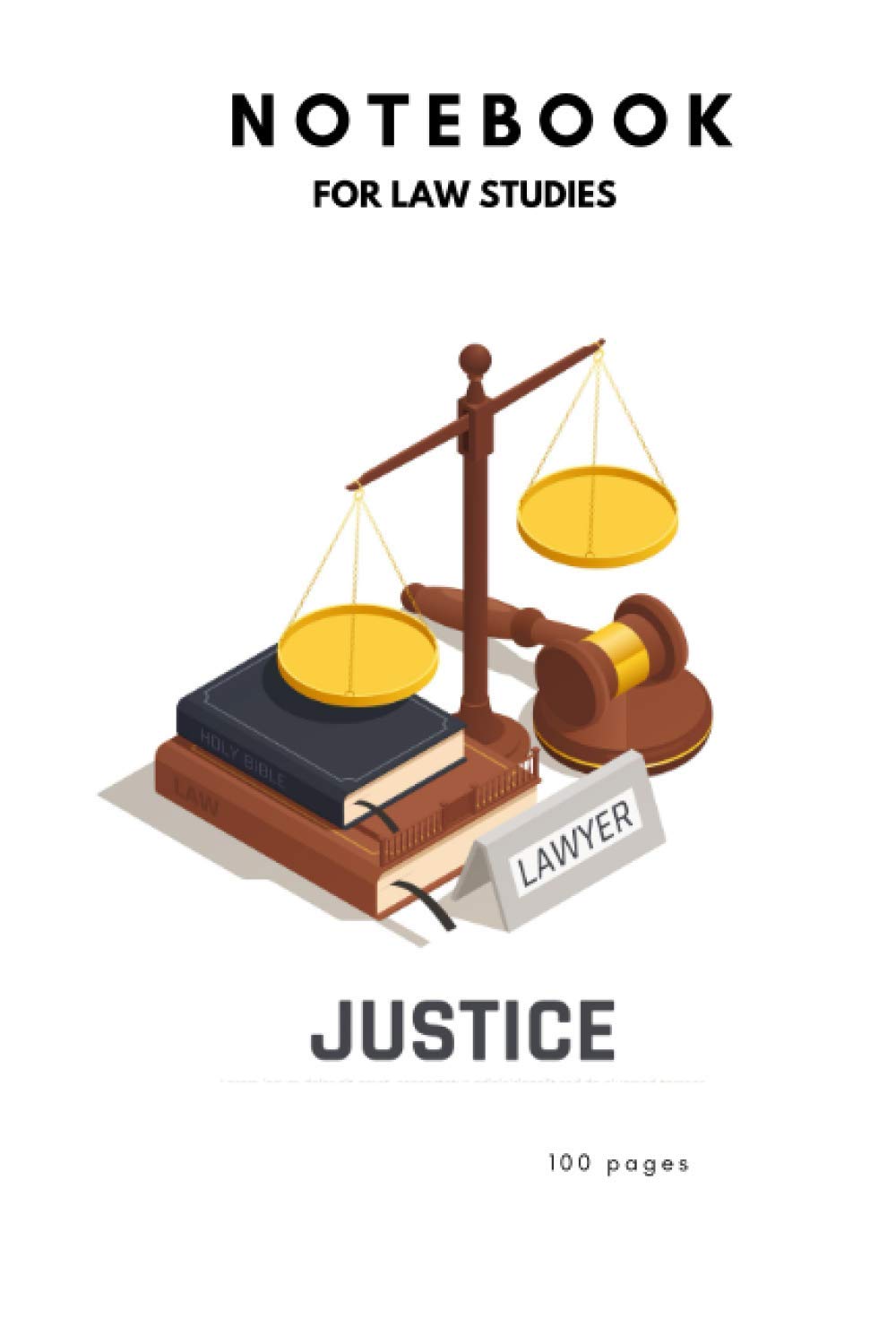 Notebook for law students , law studies , justice: with a good design and Dimensions : ( 6 * 9 inches ) 100 lined pages .