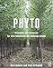 Phyto: Principles and Resources for Site Remediation and Landscape Design
