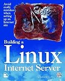 Building a Linux Internet Server by Eckel, George, Hare, Chris (1995) Paperback by 