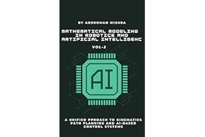 Mathematical Modeling in Robotics and Artificial Intelligenc VOL-2 (AI & New Age Math)