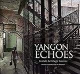 Yangon Echoes: Inside Heritage Homes by 