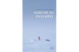 Marche au pays réel (French Edition)