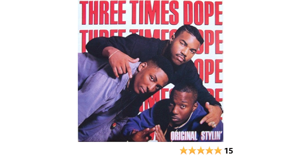 Three Times Dope Original Stylin Amazon Com Music