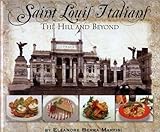 St. Louis Italians: The Hill and Beyond