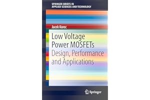 Low Voltage Power MOSFETs: Design, Performance and Applications (SpringerBriefs in Applied Sciences and Technology)