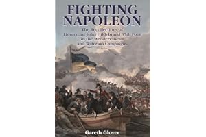 Fighting Napoleon: The Recollections of Lieutenant John Hildebrand 35th Foot in the Mediterranean and Waterloo Campaigns