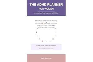 The ADHD Planner for Women: An Undated Daily Planner Designed for the ADHD Brain — Brain Dumps, Time Blocking, Habit Tracking