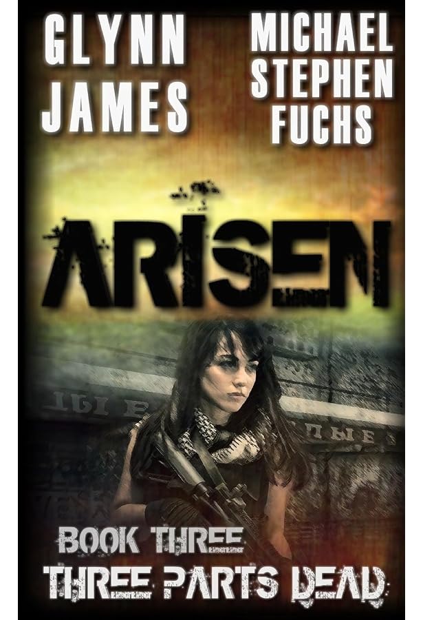 Amazon.com: Arisen, Book Three - Three Parts Dead: 9781500239954: James,  Glynn, Stephen Fuchs, Michael: Books